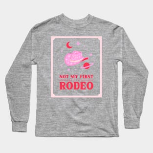 Cowgirl Not My First Rodeo Cow Girl Long Sleeve T-Shirt